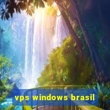 vps windows brasil